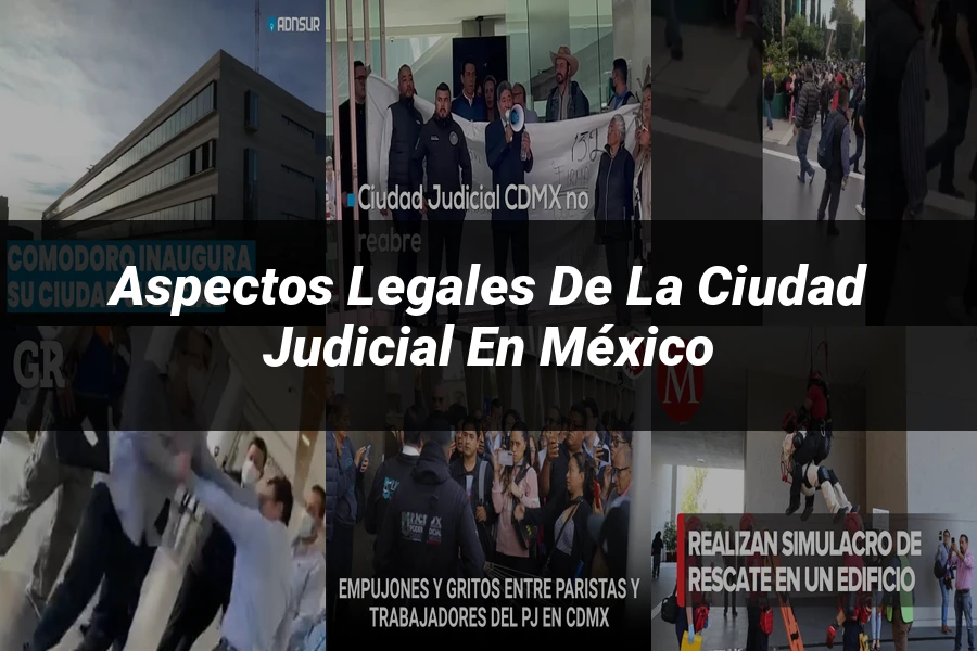 "Aspectos Legales de la Ciudad Judicial en México"