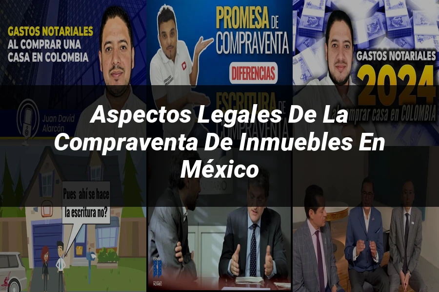 "Aspectos Legales de la Compraventa de Inmuebles en México"