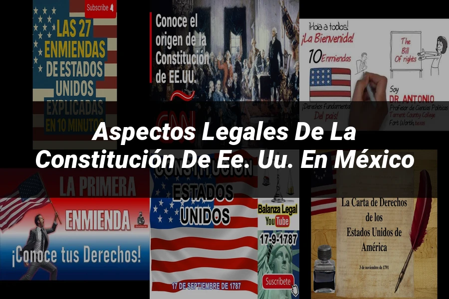 "Aspectos Legales de la Constitución de EE. UU. en México"