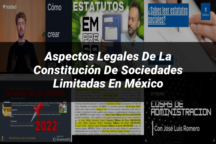 "Aspectos Legales de la Constitución de Sociedades Limitadas en México"