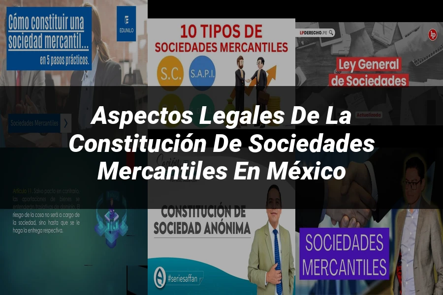 "Aspectos Legales de la Constitución de Sociedades Mercantiles en México"