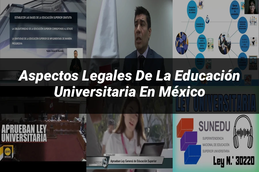 "Aspectos Legales de la Educación Universitaria en México"