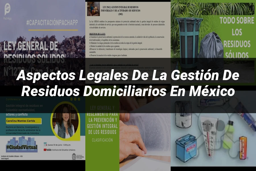 "Aspectos Legales de la Gestión de Residuos Domiciliarios en México"
