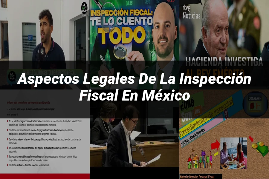 "Aspectos Legales de la Inspección Fiscal en México"