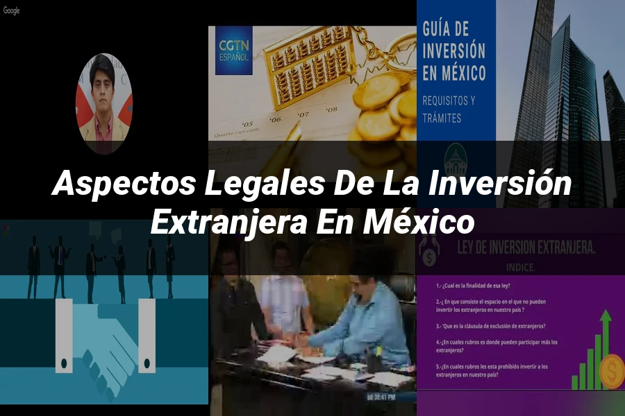 "Aspectos Legales de la Inversión Extranjera en México"