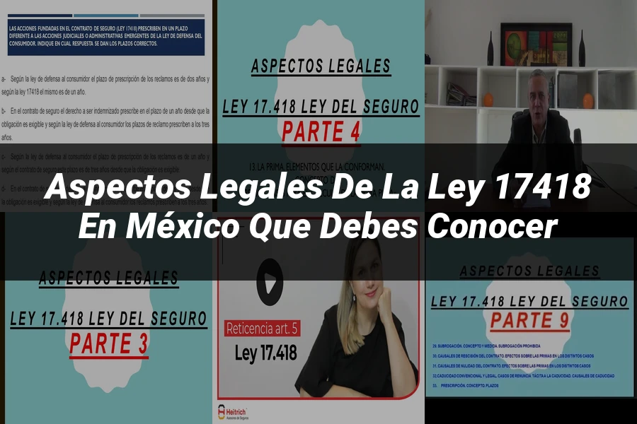 "Aspectos Legales de la Ley 17418 en México que Debes Conocer"