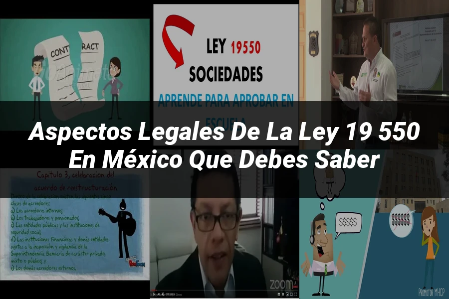 "Aspectos Legales de la Ley 19 550 en México que Debes Saber"