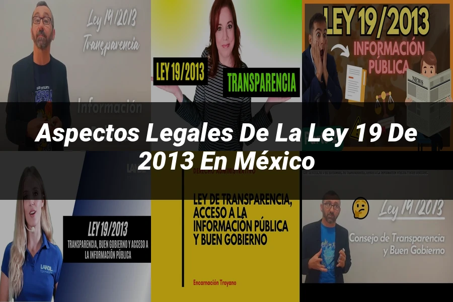 "Aspectos Legales de la Ley 19 de 2013 en México"