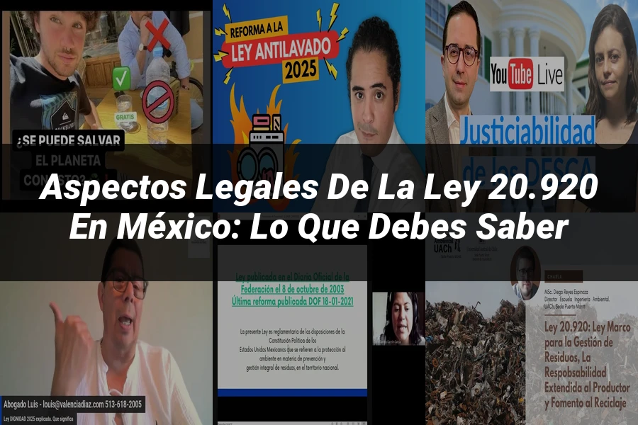 "Aspectos Legales de la Ley 20.920 en México: Lo Que Debes Saber"