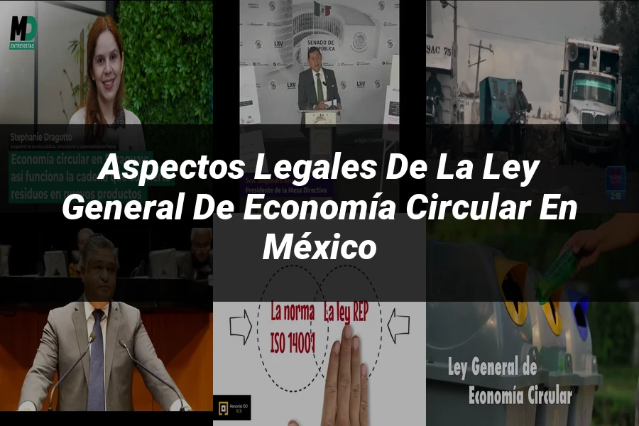 "Aspectos Legales de la Ley General de Economía Circular en México"