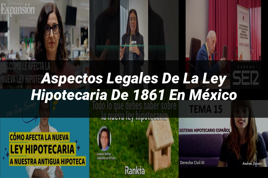 "Aspectos Legales de la Ley Hipotecaria de 1861 en México"