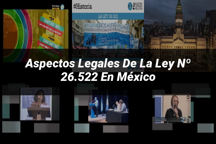 "Aspectos Legales de la Ley Nº 26.522 en México"