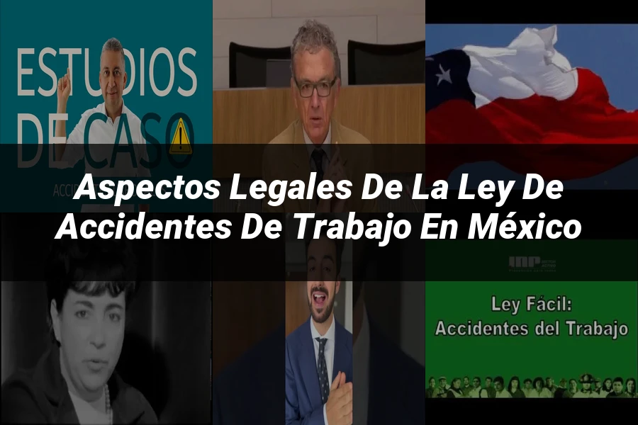 "Aspectos Legales de la Ley de Accidentes de Trabajo en México"