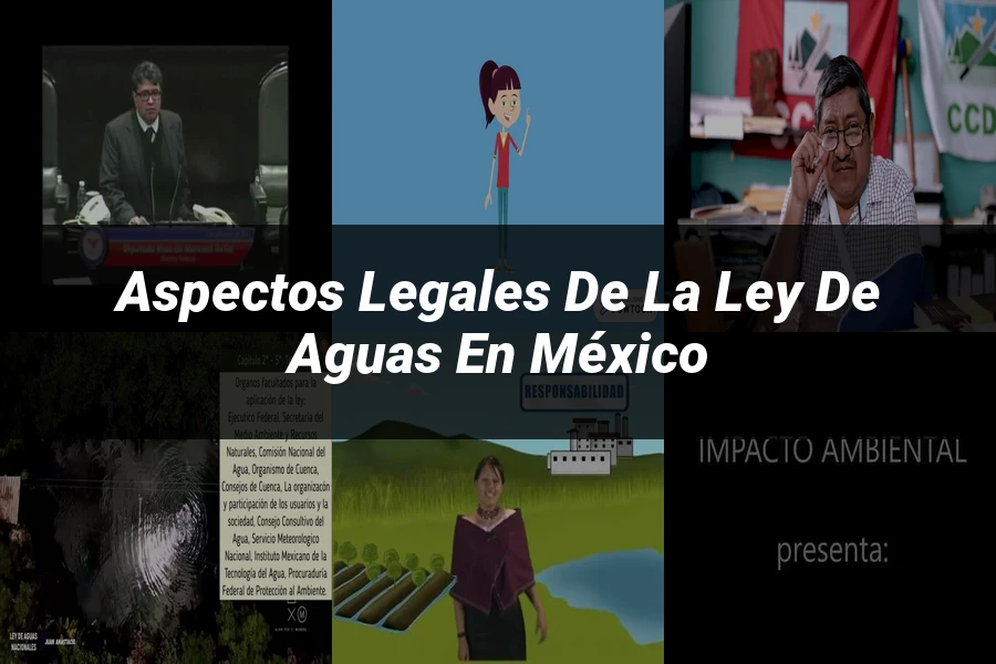 "Aspectos Legales de la Ley de Aguas en México"