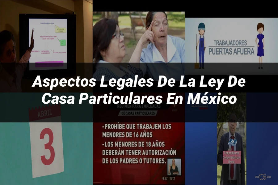 "Aspectos Legales de la Ley de Casa Particulares en México"
