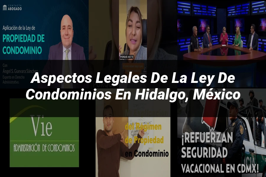 "Aspectos Legales de la Ley de Condominios en Hidalgo, México"