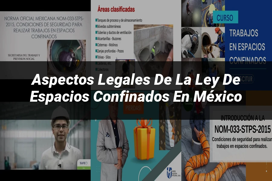 "Aspectos Legales de la Ley de Espacios Confinados en México"