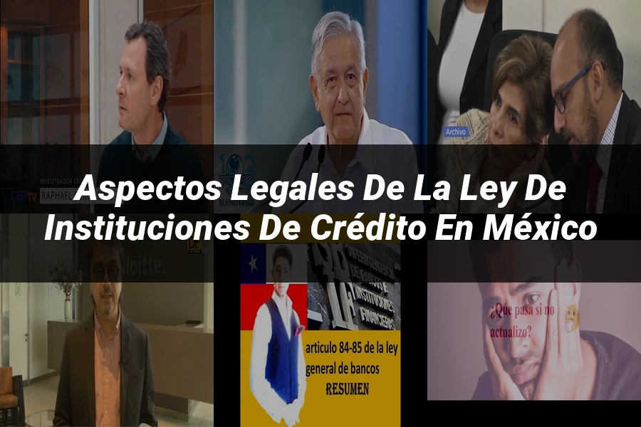 "Aspectos Legales de la Ley de Instituciones de Crédito en México"