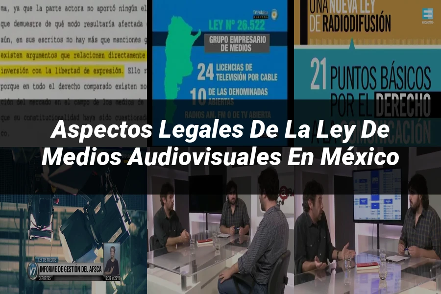 "Aspectos Legales de la Ley de Medios Audiovisuales en México"