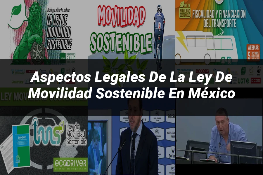 "Aspectos Legales de la Ley de Movilidad Sostenible en México"