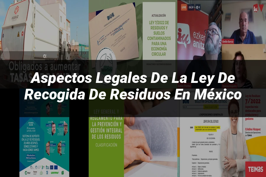 "Aspectos Legales de la Ley de Recogida de Residuos en México"