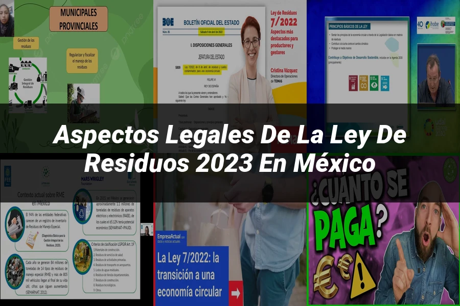 "Aspectos Legales de la Ley de Residuos 2023 en México"