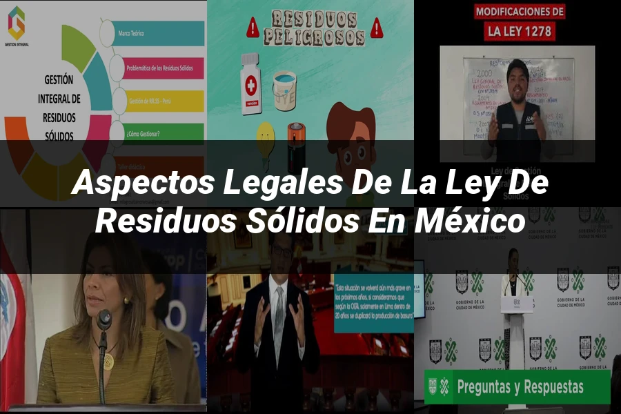 "Aspectos Legales de la Ley de Residuos Sólidos en México"