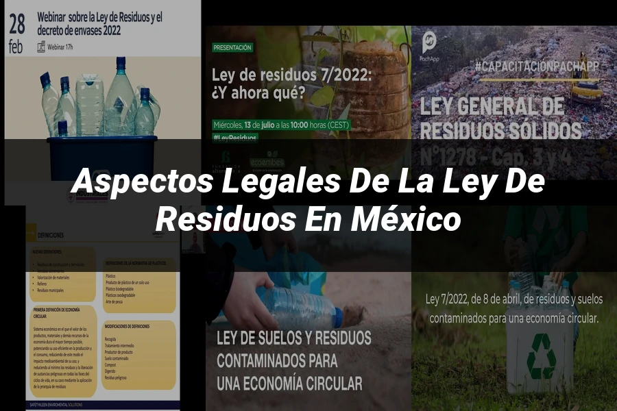 "Aspectos Legales de la Ley de Residuos en México"