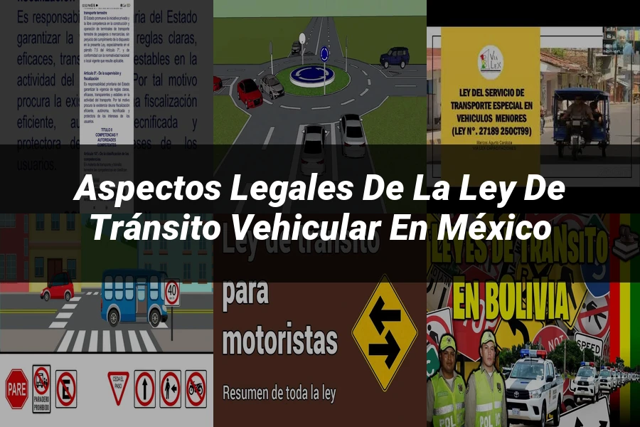 "Aspectos Legales de la Ley de Tránsito Vehicular en México"