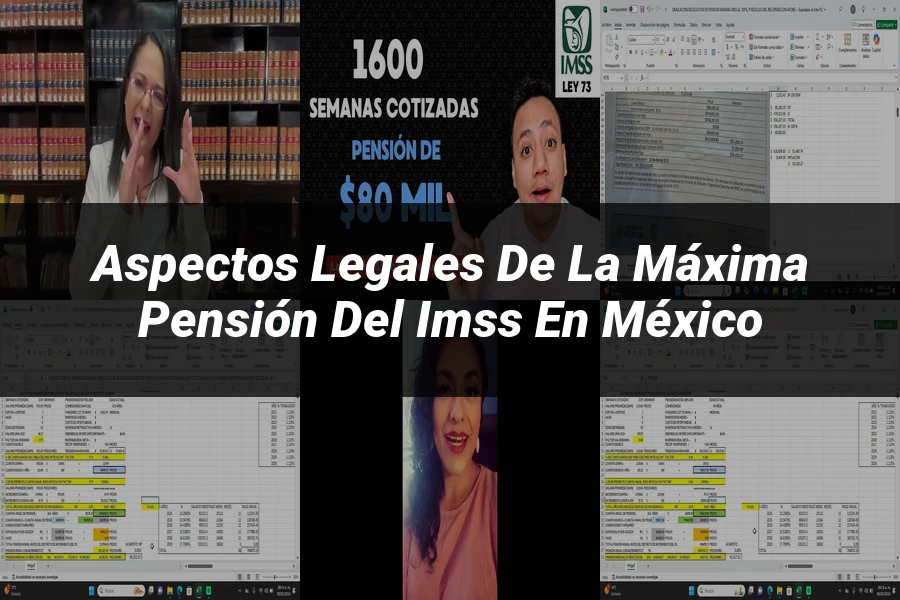 "Aspectos Legales de la Máxima Pensión del IMSS en México"