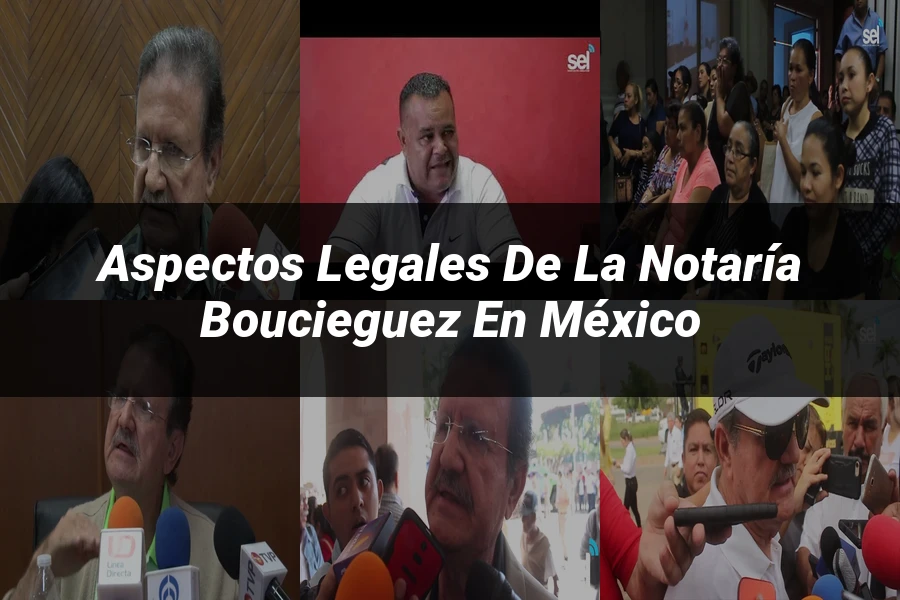 "Aspectos Legales de la Notaría Boucieguez en México"