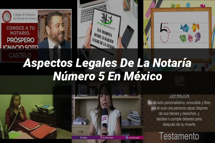 "Aspectos Legales de la Notaría Número 5 en México"