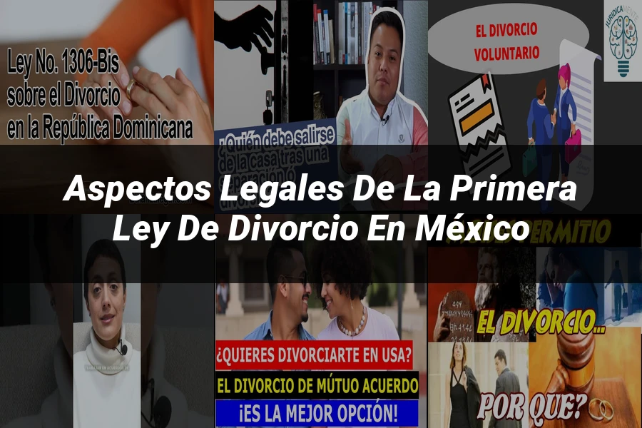 "Aspectos Legales de la Primera Ley de Divorcio en México"
