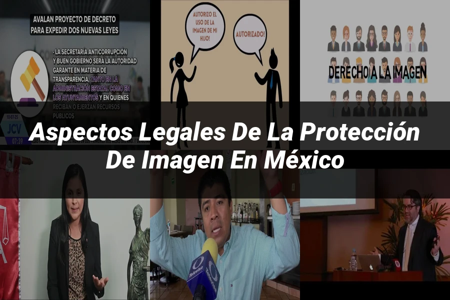 "Aspectos Legales de la Protección de Imagen en México"
