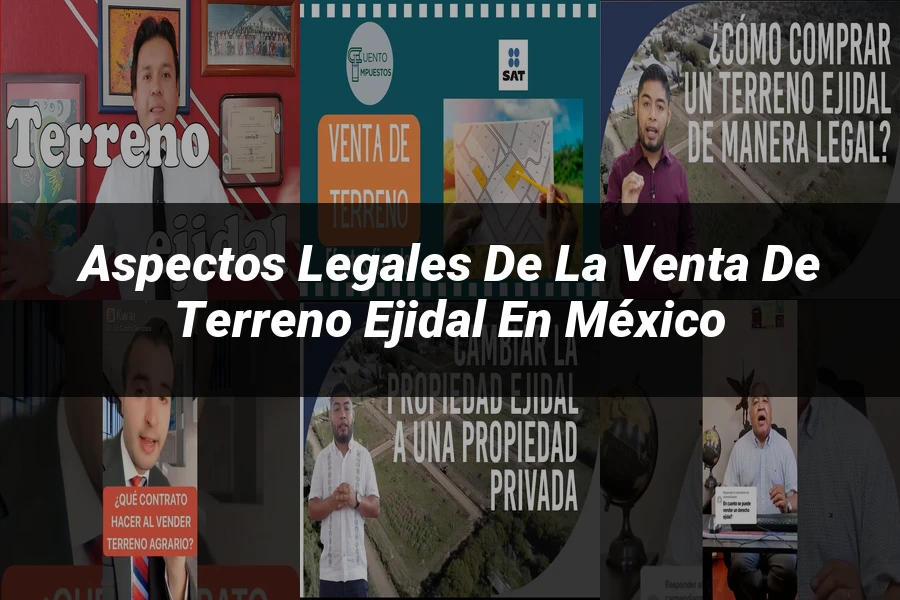 "Aspectos Legales de la Venta de Terreno Ejidal en México"