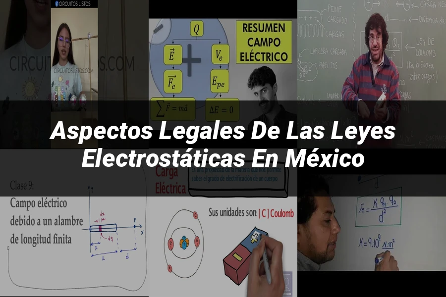 "Aspectos Legales de las Leyes Electrostáticas en México"