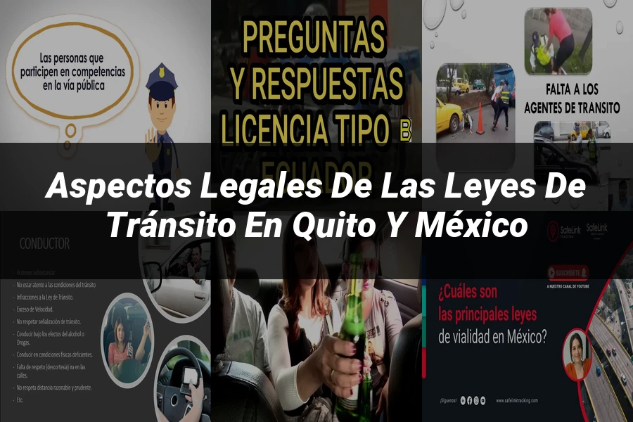 "Aspectos Legales de las Leyes de Tránsito en Quito y México"