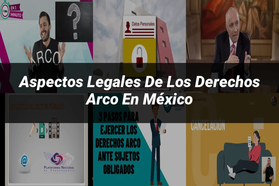 "Aspectos Legales de los Derechos Arco en México"