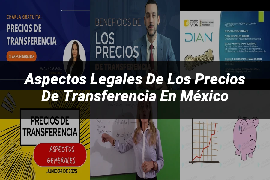 "Aspectos Legales de los Precios de Transferencia en México"