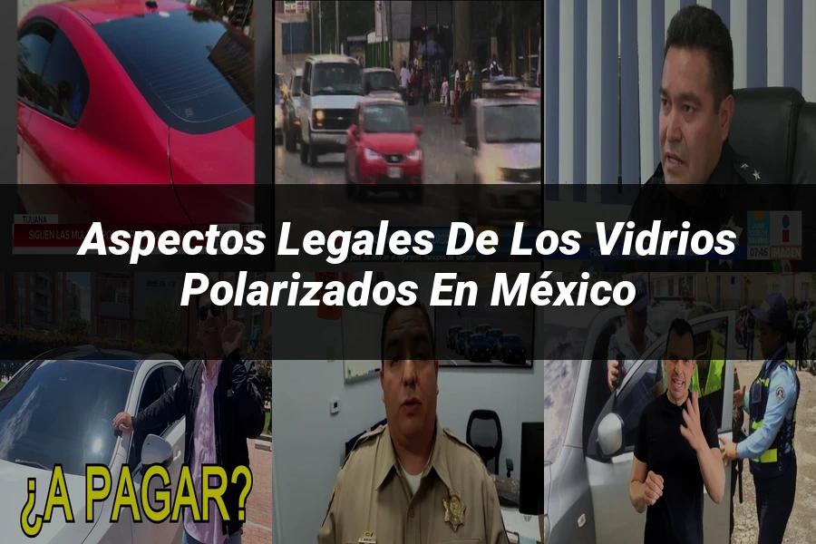 "Aspectos Legales de los Vidrios Polarizados en México"