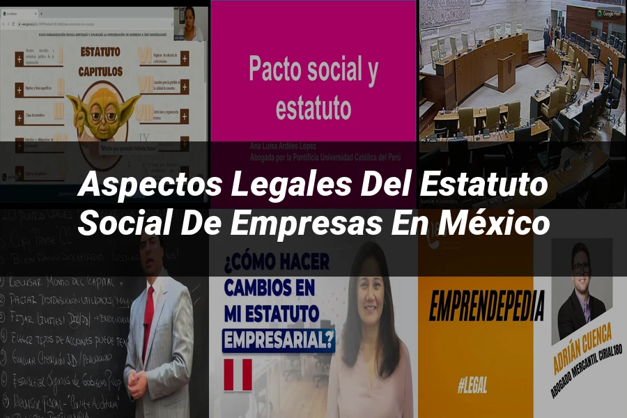 "Aspectos Legales del Estatuto Social de Empresas en México"