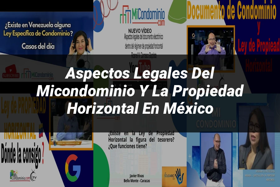 "Aspectos Legales del Micondominio y la Propiedad Horizontal en México"