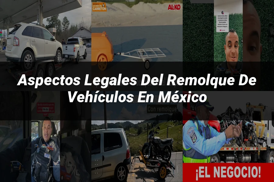 "Aspectos Legales del Remolque de Vehículos en México"