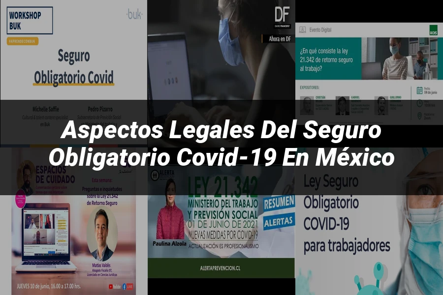 "Aspectos Legales del Seguro Obligatorio Covid-19 en México"