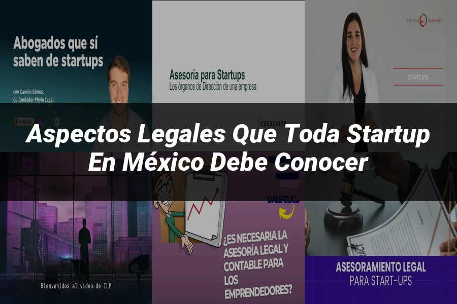 "Aspectos Legales que Toda Startup en México Debe Conocer"