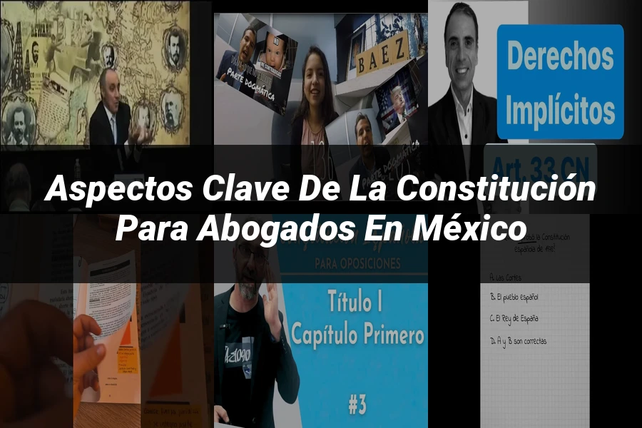 "Aspectos clave de la Constitución para abogados en México"