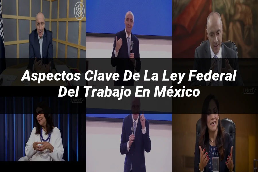 "Aspectos clave de la Ley Federal del Trabajo en México"
