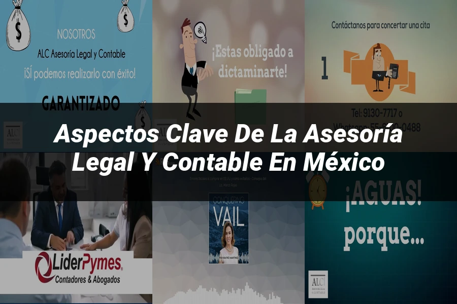 "Aspectos clave de la asesoría legal y contable en México"