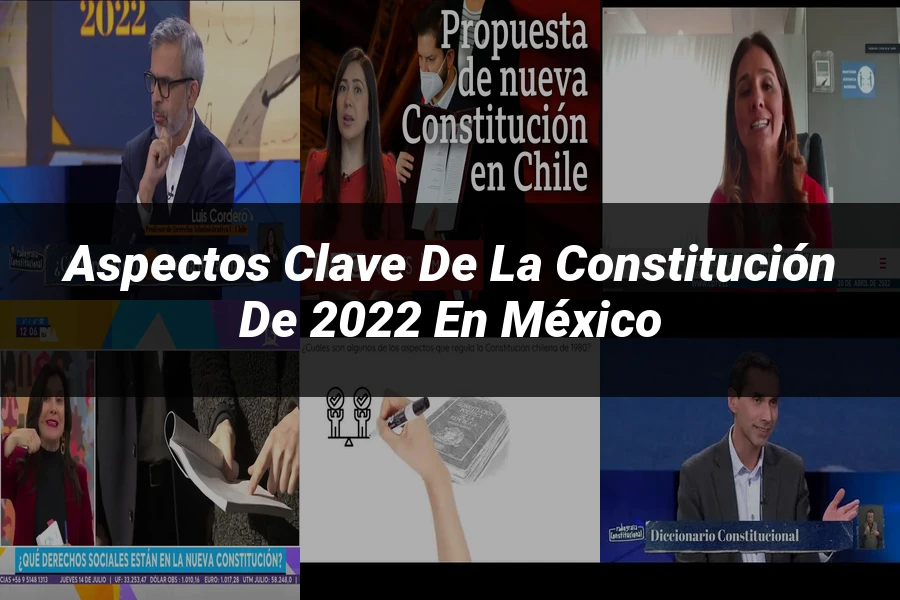 "Aspectos clave de la constitución de 2022 en México"
