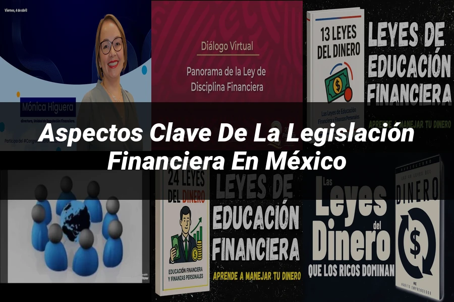 "Aspectos clave de la legislación financiera en México"